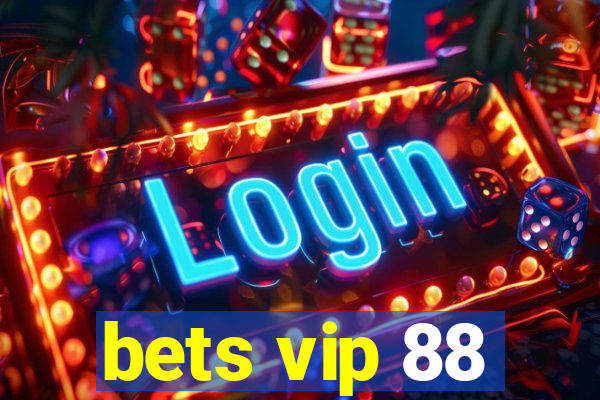 bets vip 88